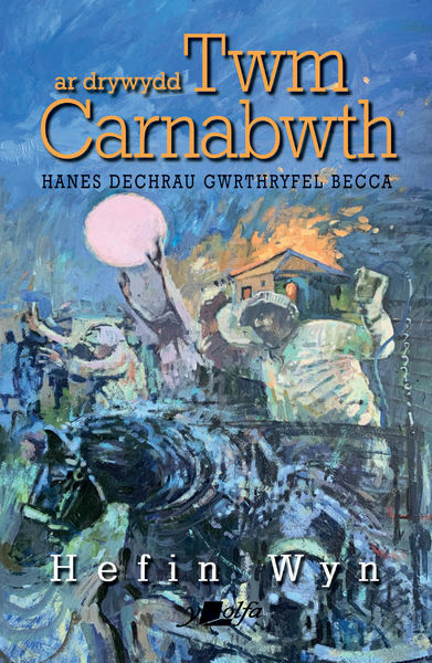 Cyfrol yn dadlennu gwybodaeth newydd am enw ac arweinydd cyntaf Merched Becca